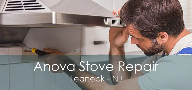 Anova Stove Repair Teaneck - NJ