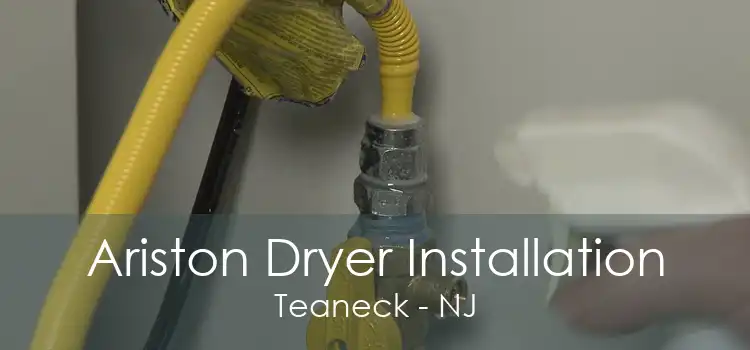 Ariston Dryer Installation Teaneck - NJ