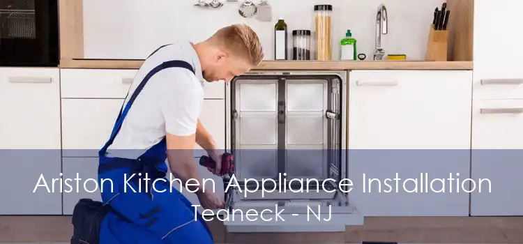 Ariston Kitchen Appliance Installation Teaneck - NJ