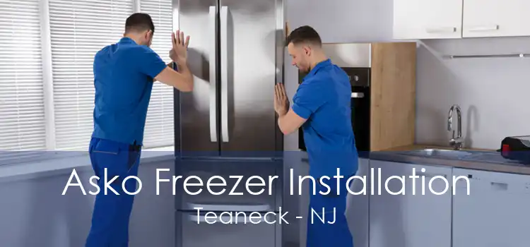 Asko Freezer Installation Teaneck - NJ