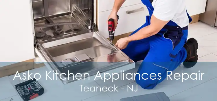 Asko Kitchen Appliances Repair Teaneck - NJ