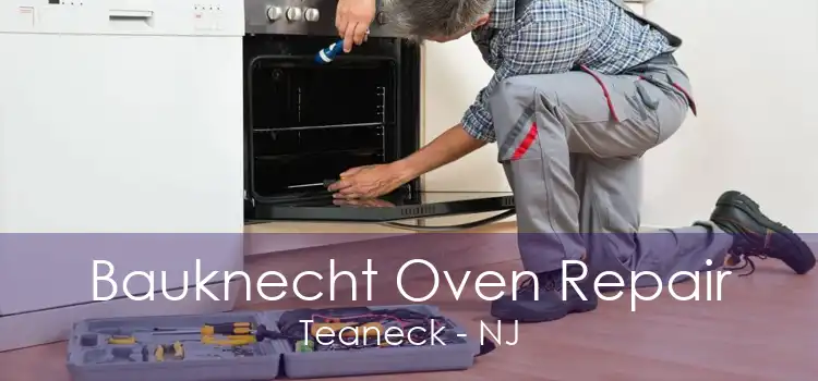 Bauknecht Oven Repair Teaneck - NJ