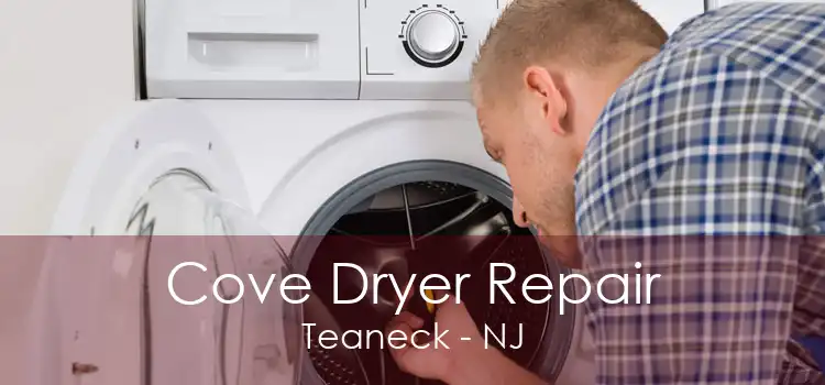 Cove Dryer Repair Teaneck - NJ