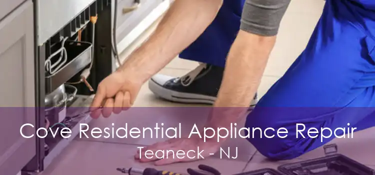 Cove Residential Appliance Repair Teaneck - NJ