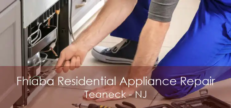 Fhiaba Residential Appliance Repair Teaneck - NJ