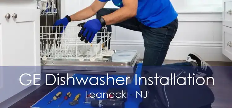 GE Dishwasher Installation Teaneck - NJ