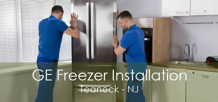 GE Freezer Installation Teaneck - NJ