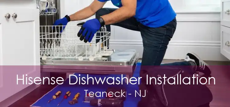 Hisense Dishwasher Installation Teaneck - NJ