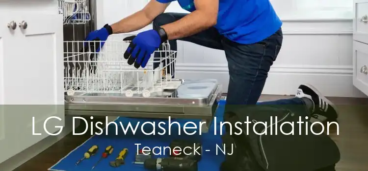 LG Dishwasher Installation Teaneck - NJ