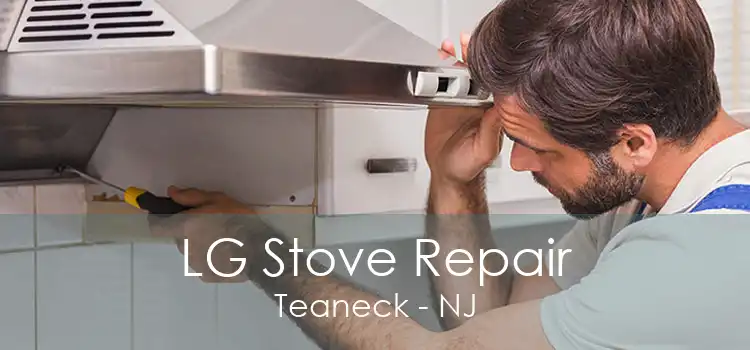 LG Stove Repair Teaneck - NJ