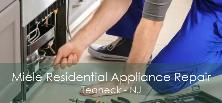 Miele Residential Appliance Repair Teaneck - NJ