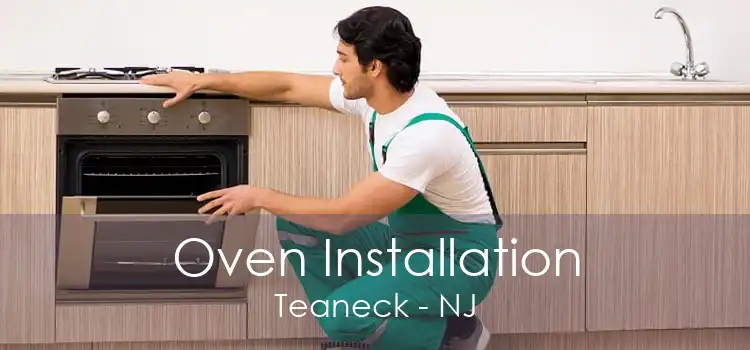 Oven Installation Teaneck - NJ