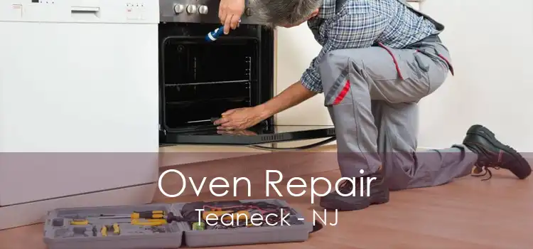 Oven Repair Teaneck - NJ