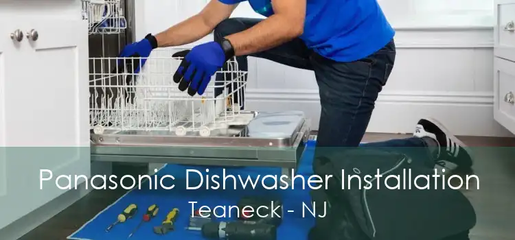 Panasonic Dishwasher Installation Teaneck - NJ