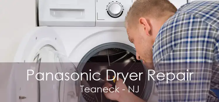 Panasonic Dryer Repair Teaneck - NJ