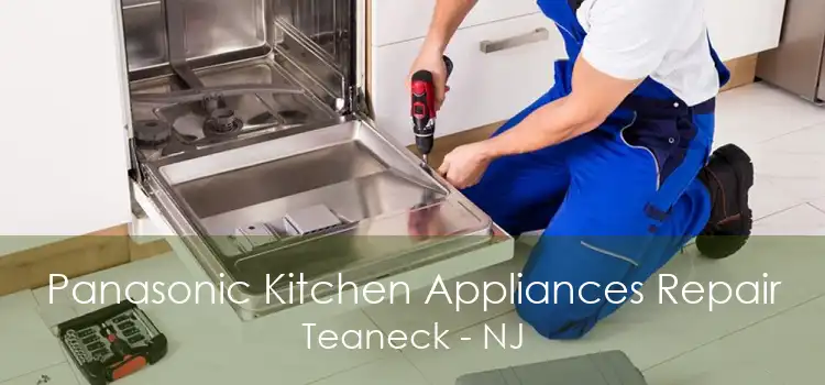 Panasonic Kitchen Appliances Repair Teaneck - NJ