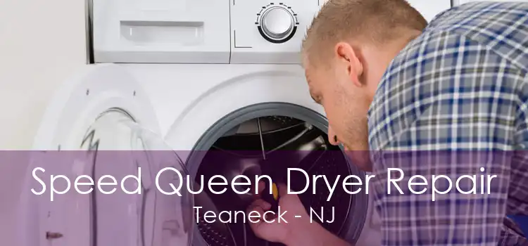 Speed Queen Dryer Repair Teaneck - NJ