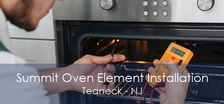 Summit Oven Element Installation Teaneck - NJ