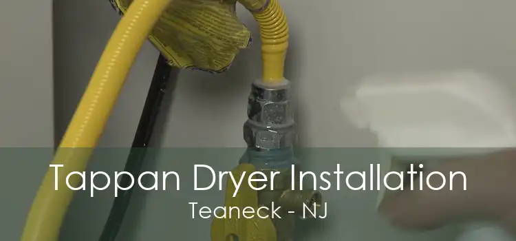 Tappan Dryer Installation Teaneck - NJ