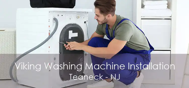 Viking Washing Machine Installation Teaneck - NJ